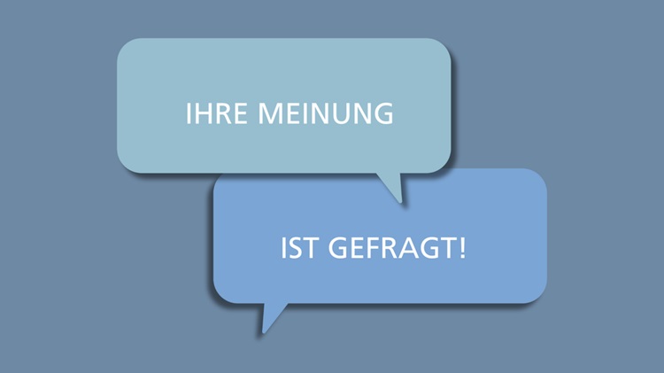 Ihre Meinung ist gefragt!